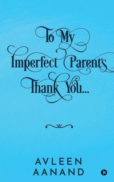 Cover for Avleen Aanand · To My Imperfect Parents (Taschenbuch) (2021)