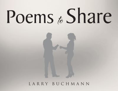 Cover for Larry Buchmann · Poems to Share (Book) (2022)