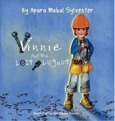 Cover for Apara Mahal Sylvester · Vinnie and the Lost Lugnut (Hardcover bog) (2021)