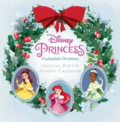 Disney Princess: Enchanted Christmas: Official Pop-Up Advent Calendar - Jessica Ward - Książki - Insight Editions - 9781647224486 - 16 listopada 2021