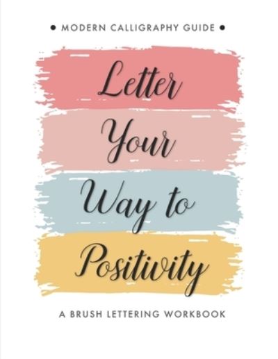 Cover for Lettering Creations · Letter Your Way to Positivity (Taschenbuch) (2020)