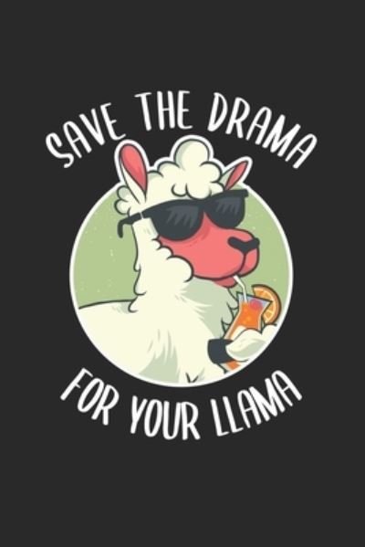 Cover for Favorite Hobbies Journals · Save The Drama For Your Llama (Paperback Book) (2020)