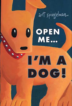 Im a Dog! - Art Spiegelman - Books - Astra Publishing House - 9781662665486 - October 8, 2024