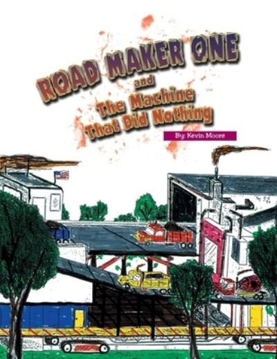 Cover for Kevin Moore · The Road Maker One (Paperback Book) (2021)