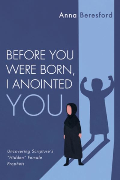 Cover for Anna Beresford · Before You Were Born, I Anointed You (Book) (2022)