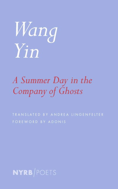 Cover for Wang Yin · A Summer Day in the Company of Ghosts (Paperback Book) [Bilingual edition] (2022)