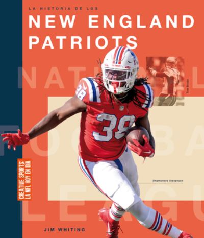 Historia de Los New England Patriots - Jim Whiting - Books - Creative Company, The - 9781682775486 - August 13, 2024