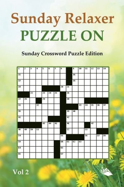 Cover for Speedy Publishing LLC · Sunday Relaxer Puzzle On Vol 2: Sunday Crossword Puzzle Edition (Paperback Book) (2015)