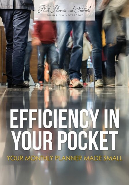 Cover for Flash Planners and Notebooks · Efficiency in Your Pocket (Paperback Book) (2016)