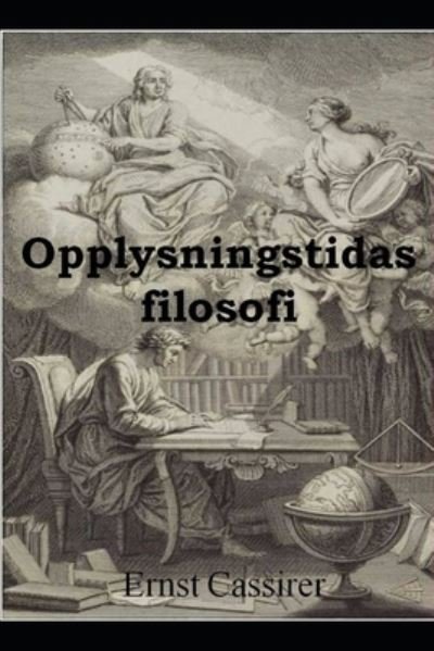 Cover for Ernst Cassirer · Opplysningstidas filosofi (Taschenbuch) (2019)