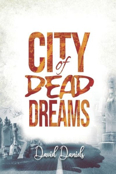 Cover for David Daniel · City of Dead Dreams (Paperback Book) (2019)