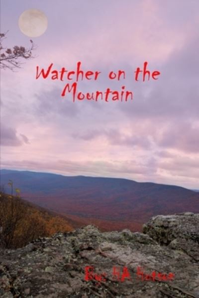 Cover for Honey A Hutson · Watcher on the Mountain (Paperback Book) (2019)