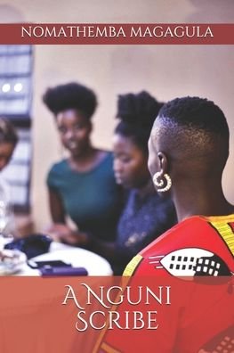 Cover for Nomathemba Belinda Magagula · A Nguni Scribe (Paperback Book) (2019)