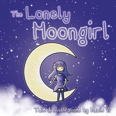 Cover for Hazie A · The Lonely Moongirl (Paperback Book) (2019)