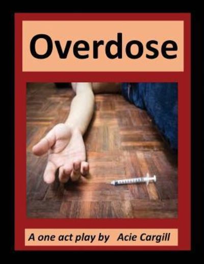 Cover for Acie Cargill · Overdose (Paperback Book) (2018)