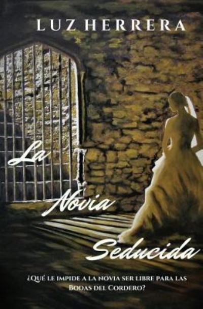 Cover for Luz Herrera · La novia seducida (Pocketbok) (2018)