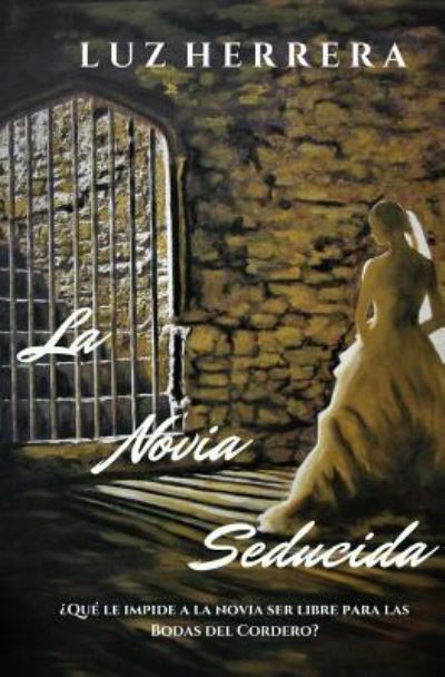 Cover for Luz Herrera · La novia seducida (Paperback Book) (2018)