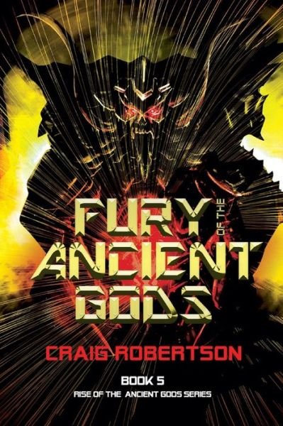Craig Robertson · Fury of the Ancient Gods (Paperback Bog) (2019)