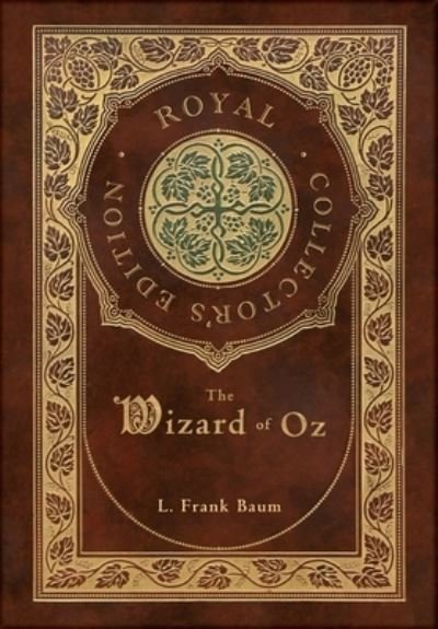 Cover for L Frank Baum · The Wizard of Oz (Royal Collector's Edition) (Case Laminate Hardcover with Jacket) (Gebundenes Buch) [Royal Collector's edition] (2021)