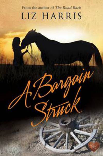 Cover for Liz Harris · Bargain Struck (Paperback Book) (2013)