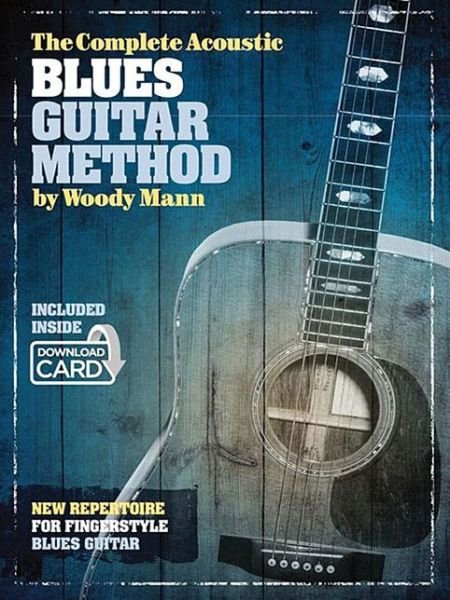 Cover for Woody Mann · The Complete Acoustic Blues Guitar Method (Bok) (2014)