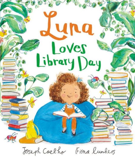 Luna Loves Library Day - Luna Loves... - Joseph Coelho - Books - Andersen Press Ltd - 9781783445486 - October 5, 2017