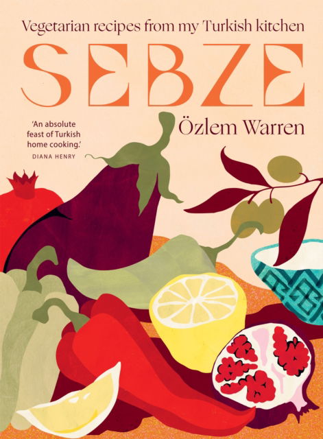 Cover for Ozlem Warren · Sebze: Vegetarian Recipes from My Turkish Kitchen (Hardcover Book) (2024)