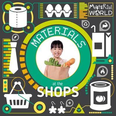 Materials at the Shops - Material World - John Wood - Books - BookLife Publishing - 9781786374486 - December 31, 2018