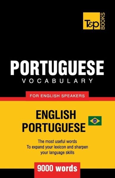 Cover for Andrey Taranov · Portuguese vocabulary for English speakers - English-Portuguese - 9000 words (Paperback Book) (2019)