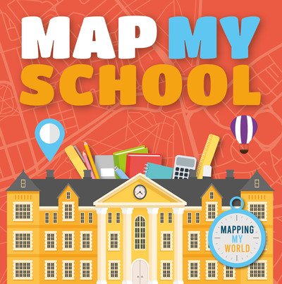 Cover for Harriet Brundle · Map My School - Mapping My World (Paperback Book) (2020)