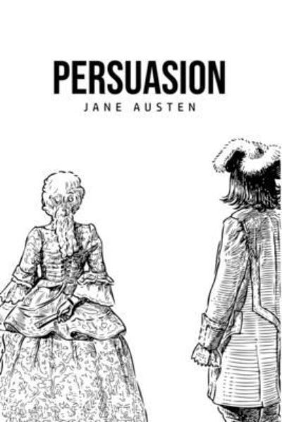 Persuasion - Jane Austen - Books - USA Public Domain Books - 9781800760486 - July 5, 2020