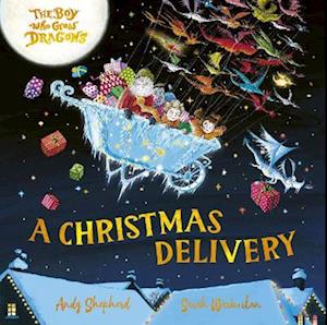 Cover for Andy Shepherd · The Boy Who Grew Dragons: A Christmas Delivery (Hardcover Book) (2025)