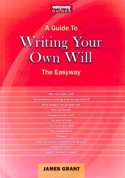Cover for James Grant · A Guide To Writing Your Own Will: The Easyway (Paperback Bog) (2022)