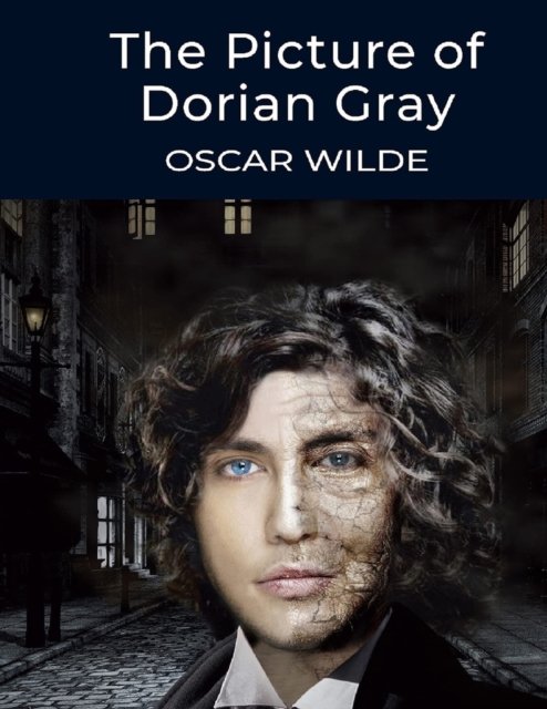 Cover for Oscar Wilde · The Picture of Dorian Gray, by Oscar Wilde: The Dreamlike Story of a Young Man Who Sells his Soul for Eternal Youth and Beauty (Pocketbok) (2023)