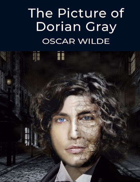 The Picture of Dorian Gray, by Oscar Wilde: The Dreamlike Story of a Young Man Who Sells his Soul for Eternal Youth and Beauty - Oscar Wilde - Bøker - Intell Book Publishers - 9781805471486 - 23. mai 2023