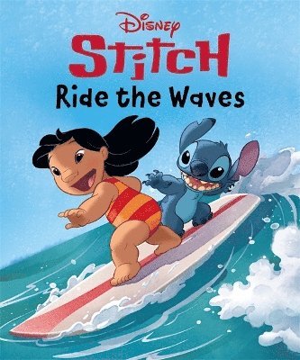 Cover for Walt Disney · Disney Lilo &amp; Stitch: Ride The Waves (Taschenbuch) (2025)