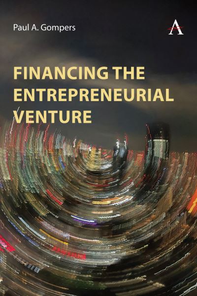 Cover for Paul A. Gompers · Financing the Entrepreneurial Venture: A Casebook (Hardcover Book) [New edition] (2024)