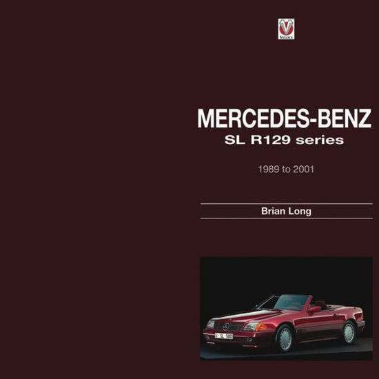 Cover for Brian Long · Mercedes-Benz SL: R129-Series 1989 to 2001 (Hardcover Book) (2013)