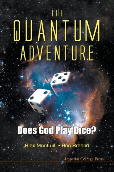 Cover for Montwill, Alex (Univ College Dublin, Ireland) · Quantum Adventure, The: Does God Play Dice? (Paperback Book) (2011)