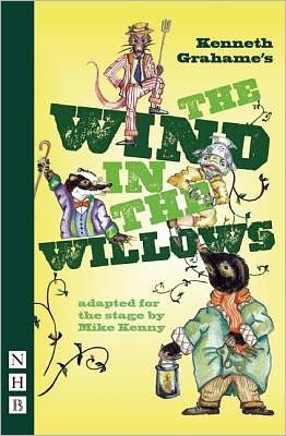 Cover for Kenneth Grahame · The Wind in the Willows - NHB Modern Plays (Paperback Bog) [Stage Version edition] (2012)