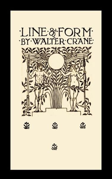Cover for Walter Crane · Line and Form (Hardback) (Hardcover Book) (2010)