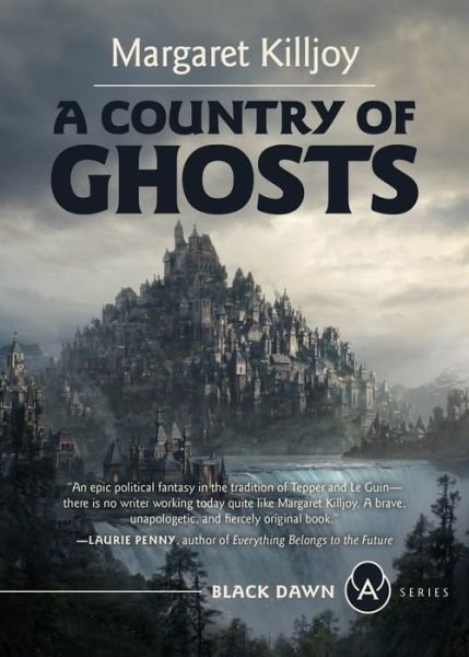 Cover for Margaret Killjoy · A Country Of Ghosts (Paperback Book) (2021)
