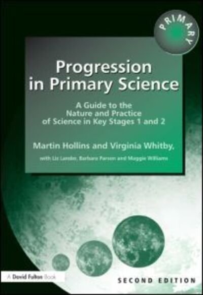 Cover for Martin Hollins · Progression in Primary Science: A Guide to the Nature and Practice of Science in Key Stages 1 and 2 (Paperback Book) (2001)
