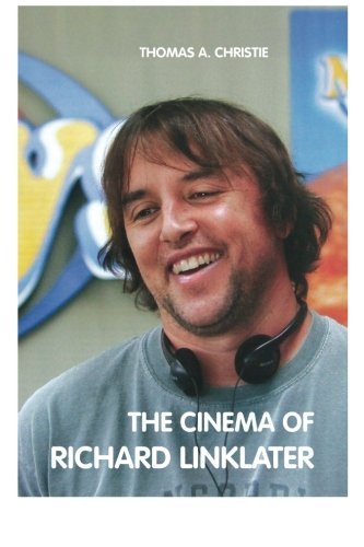 Cover for Thomas A. Christie · THE Cinema of Richard Linklater (Paperback Book) (2011)