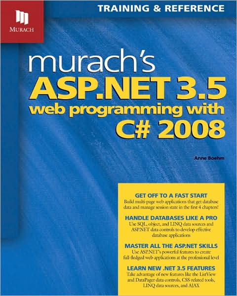 Murach's ASP.NET 3.5 Web Programming with C# 2008 - Anne Boehm - Books - Mike Murach & Associates Inc. - 9781890774486 - October 1, 2008