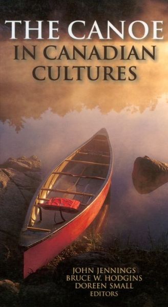 Cover for John Jennings · The Canoe in Canadian Cultures (Paperback Book) [2nd Printing edition] (2001)