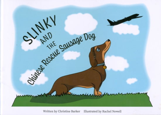 Slinky and the Chinese Rescue Sausage Dog - Christine Barker - Books - Zymurgy Publishing - 9781903506486 - October 25, 2021