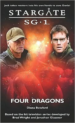 Cover for Diana Botsford · Stargate SG-1: Four Dragons - Stargate SG-1 (Taschenbuch) (2010)