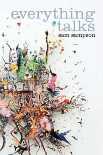 Everything Talks - Sam Sampson - Böcker - Shearsman Books - 9781905700486 - 16 juni 2008