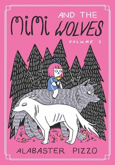 Cover for Alabaster Pizzo · Mimi And The Wolves: Volume 1 - Mimi and the Wolves (Inbunden Bok) (2019)